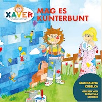 Xaver Wuschelkovsky mag es kunterbunt - Xaver Wuschelkovsky - Hörbuch