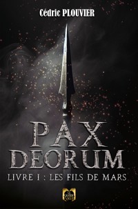 Pax Deorum - Livre 1 - Cédric Plouvier - E-Book