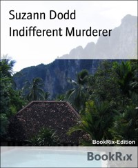 Indifferent Murderer - Suzann Dodd - E-Book