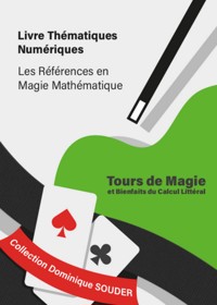 - Tours de magie expliqués par des bienfaits du calcul littéral - Dominique Souder - E-Book