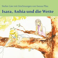 Isara, Anhia und die Wette - Stefan Läer - E-Book