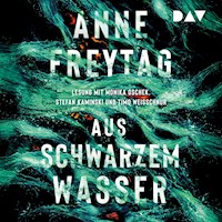 Aus schwarzem Wasser - Anne Freytag - Hörbuch