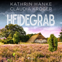 Heidegrab - Ein Lüneburg-Krimi - Kathrin Hanke - Hörbuch