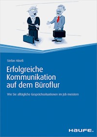 Erfolgreiche Kommunikation auf dem Büroflur - Stefan Häseli - E-Book