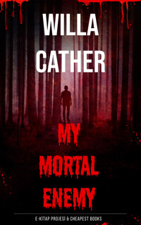 My Mortal Enemy - Willa Cather - E-Book
