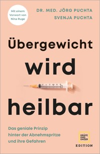 Übergewicht wird heilbar - Dr. med. Jörg Puchta - E-Book
