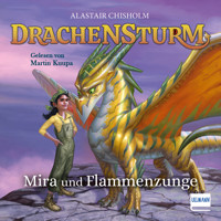 Mira und Flammenzunge - Alastair Chisholm - Hörbuch