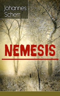 Nemesis - Johannes Scherr - E-Book