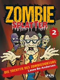 Die Tochter des Zombiedoktors - Lasse Bo Andersen - E-Book