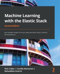 Machine Learning with the Elastic Stack. - Rich Collier - E-Book