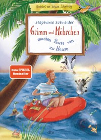 Grimm und Möhrchen machen Pause von zu Hause - Stephanie Schneider - E-Book