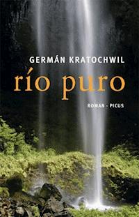 Río Puro - Germán Kratochwil - E-Book