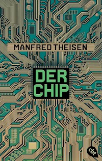Der Chip - Manfred Theisen - E-Book