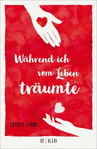 Während ich vom Leben träumte - Estelle Laure - E-Book