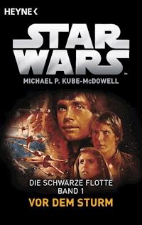 Star Wars™: Vor dem Sturm - Michael P. Kube-McDowell - E-Book
