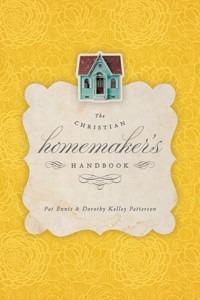 The Christian Homemaker's Handbook - Pat Ennis - E-Book