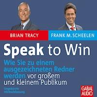Speak to Win - Brian Tracy - Hörbuch