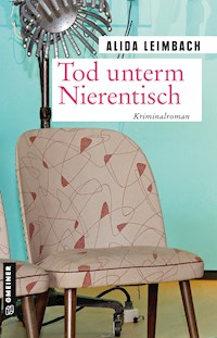 Tod unterm Nierentisch - Alida Leimbach - E-Book