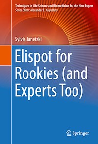 Elispot for Rookies (and Experts Too) - Sylvia Janetzki - E-Book