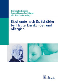 Biochemie nach Dr. Schüßler bei Hauterkrankungen und Allergien - Thomas Feichtinger - E-Book