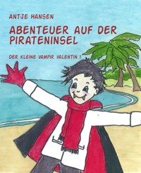 Abenteuer auf der Pirateninsel - Antje Hansen - E-Book