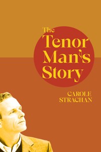 The Tenor Man's Story - Carole Strachan - E-Book