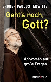 Geh's noch Gott? - Paulus Terwitte - E-Book