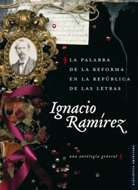 La palabra de la Reforma en la República de las Letras - Ignacio Ramírez - E-Book