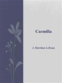Carmilla - J. Sheridan Lefanu - E-Book