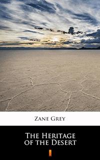 The Heritage of the Desert - Zane Grey - E-Book