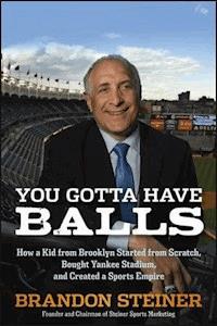 You Gotta Have Balls - Brandon Steiner - E-Book