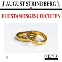 Ehestandsgeschichten 3 - August Strindberg - Hörbuch