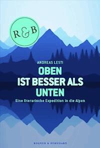 Oben ist besser als Unten - Andreas Lesti - E-Book