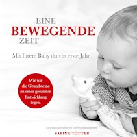 Eine bewegende Zeit - Sabine Tötter - E-Book