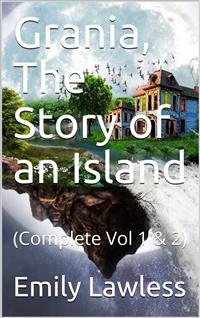 Grania, The Story of an Island (Complete) - Emily Lawless - E-Book