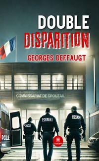 Double disparition - Georges Deffaugt - E-Book