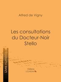 Les consultations du Docteur-Noir - Stello - Ligaran - E-Book