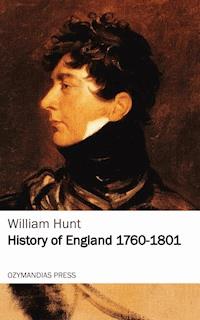 History of England 1760 - 1801 - William Hunt - E-Book