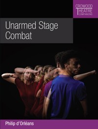 Unarmed Stage Combat - Philip d'Orleans - E-Book