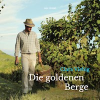 Die goldenen Berge (Ungekürzt) - Clara Viebig - Hörbuch