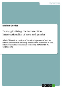 Demarginalizing the intersection. Intersectionality of race and gender - Melina Gerdtz - E-Book