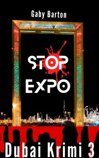 Stop Expo - In Dubai City of Events - Gaby Barton - E-Book