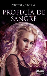 Profecía De Sangre - Victory Storm - E-Book
