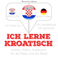 Ich lerne Kroatisch - JM Gardner - Hörbuch
