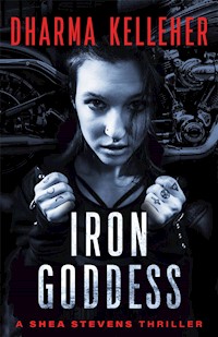 Iron Goddess - Dharma Kelleher - E-Book