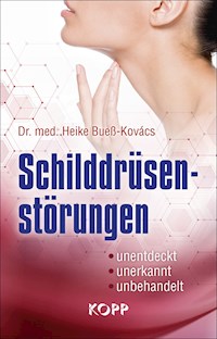 Schilddrüsenstörungen - Heike Bueß-Kovács - E-Book