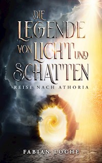 Die Legende von Licht und Schatten - Fabian Loche - E-Book
