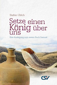 Setze einen König über uns - Stefan Ulrich - E-Book