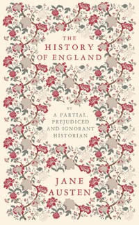 The History of England - Jane Austen. - E-Book