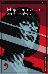 Mujer equivocada - Mercedes Rosende - E-Book